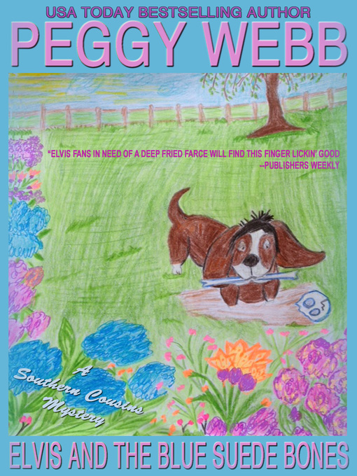 Title details for Elvis and the Blue Suede Bones by Peggy Webb - Available